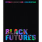 Black Futures by Kimberly Drew + Jenna Wortham